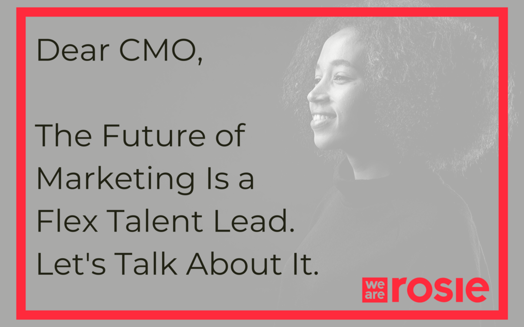 The Future of Marketing Is a Flex Talent Lead