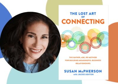 Author Susan McPherson on why the lost art of connecting is paramount to our times